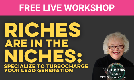 Riches are in the Niches: Specialize to Turbocharge Your Lead Generation