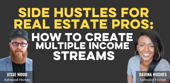 SIDE HUSTLES FOR REAL ESTATE PROS: How to Create Multiple Income Streams