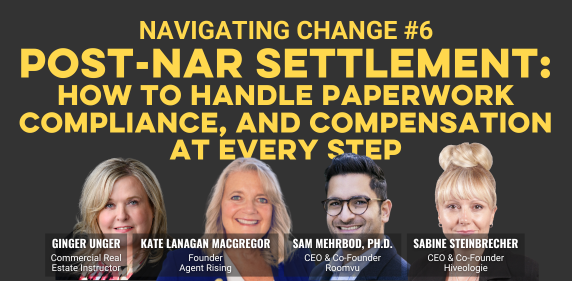 Navigating Change #6: Post-NAR Settlement: How to Handle Paperwork, Compliance, and Compensation at Every Step